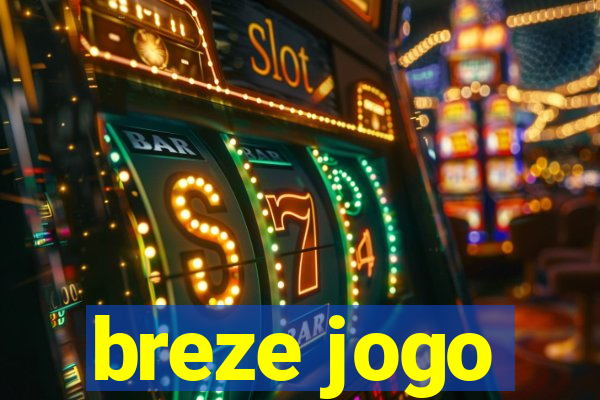 breze jogo